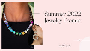 The Top 4 Jewelry Trends of Summer 2022