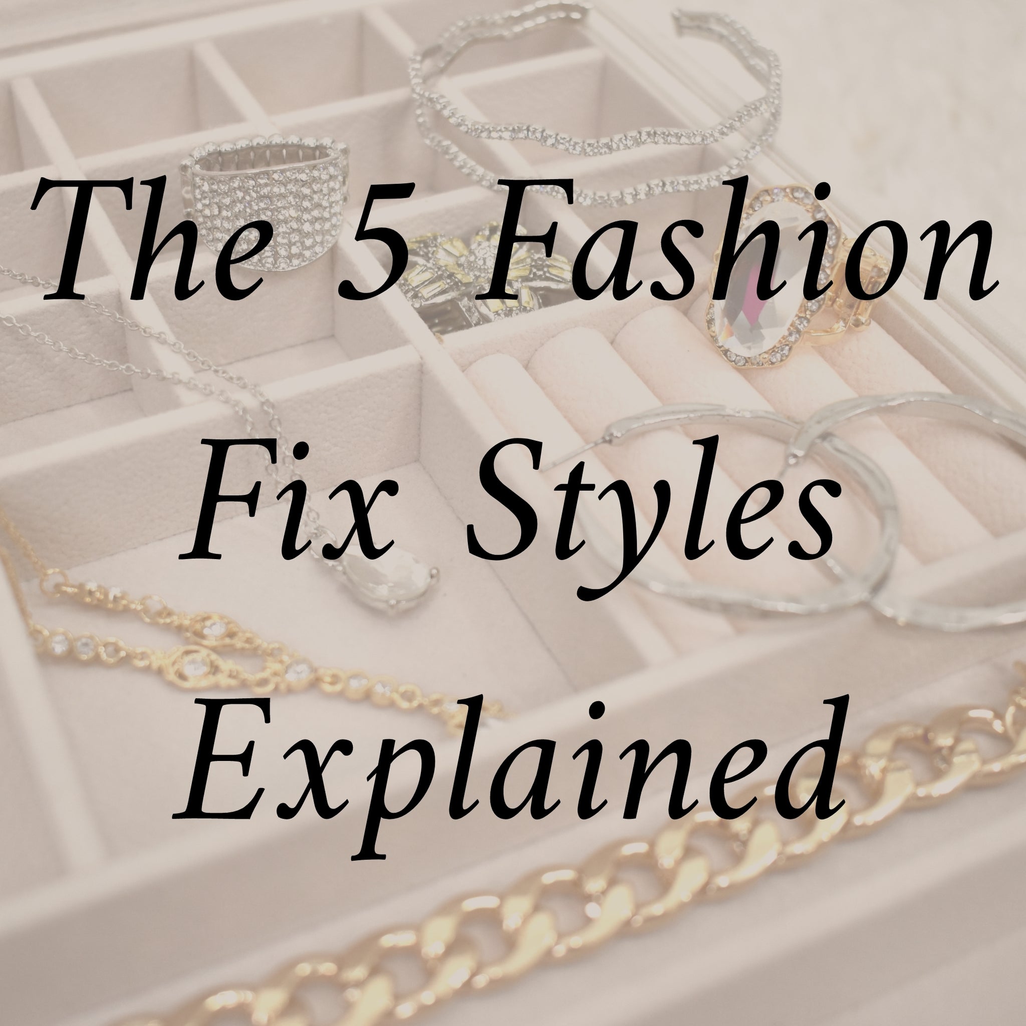 Thefix Style Fashion Fix Styles Explained – Love Life Accessories