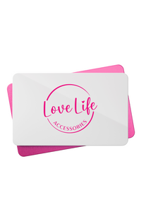 Love Life Accessories Gift Card